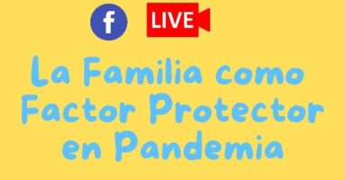 “Habilidades para la Vida” y “Senda-Previene” Villarrica conmemorarán el Día de la Familia con Facebook Live
